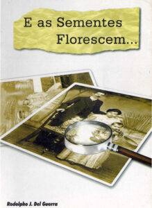 2002 – E as Sementes Florescem